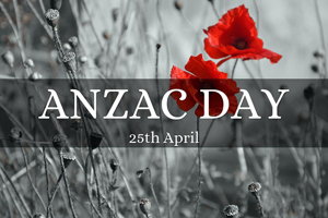 ANZAC Day Thursday 25 April 2019